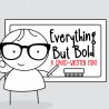 PN Everything But Bold - FN -  - Sample 2