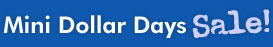 Mini Dollar Days Sale