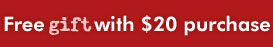 Free gift with $20 purchase