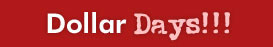 Dollar Days Sale!