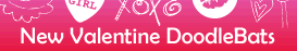 Valentine Themed DoodleBats