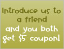 Refer a Friend Offer - Free $5 Coupon